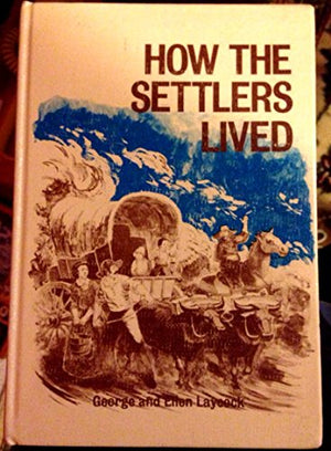 How Settlers Lived
