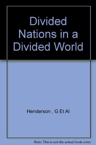 DIVIDED NATIONS IN A DIVIDED WORLD