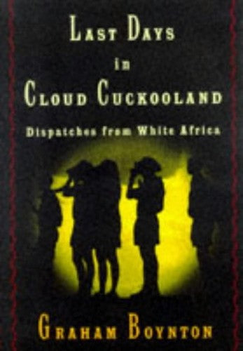 Last Days in Cloud Cuckooland