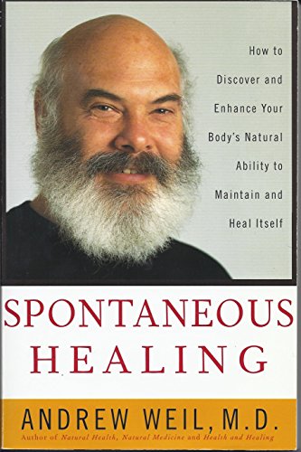 Spontaneous Healing: How to Discover and Enhance
