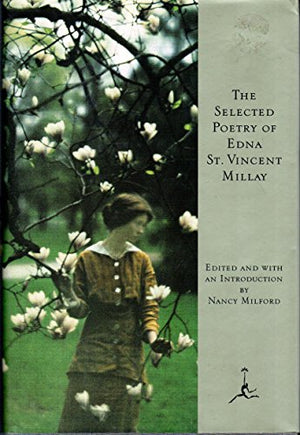 Selected Poetry of Edna St.Vincent Millay