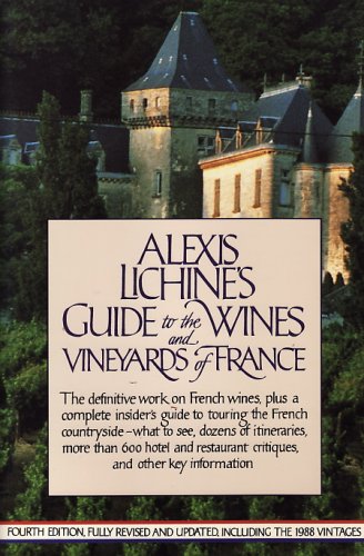 Alexis Lichine's Guide to the Wines and Vineyards of France, 1989