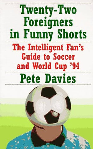 Twenty-Two Foreigners in Funny Shorts