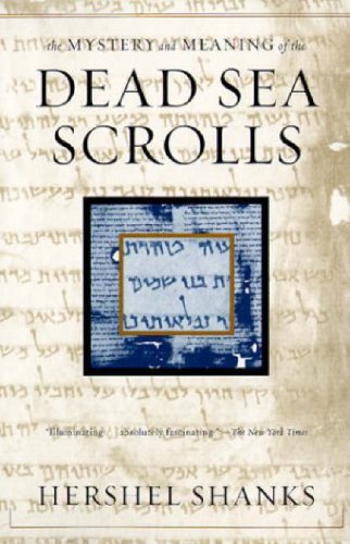 Mystery and Meaning of the Dead Sea Scrolls