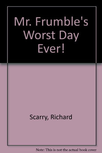 MR.Frumble's Worst Day Ever
