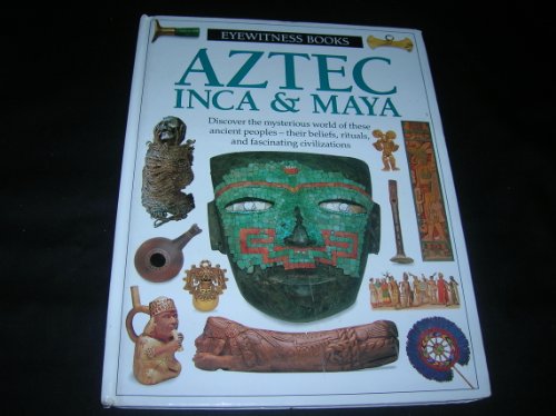 Aztec, Inca & Maya