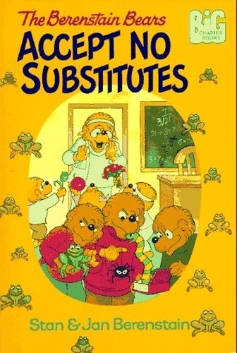 Berenstain Bears Accept No Substitu
