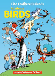 Fine Feathered Friends: All About Birds 