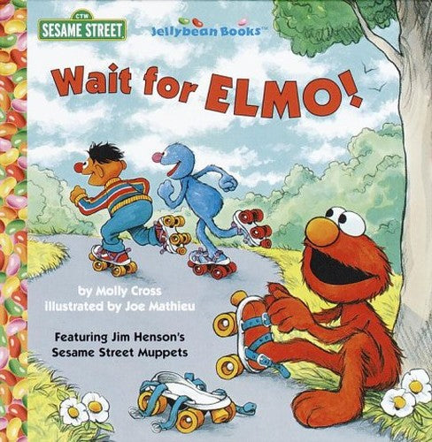 Wait for Elmo!
