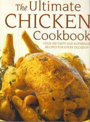 The Ultimate Chicken Cookbook