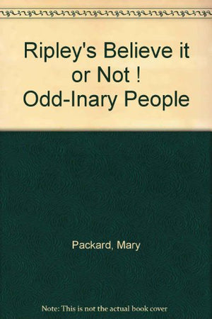 Ripley's Believe it or Not ! Odd-Inary People