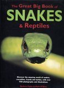 Title: the Great Big Book of Snakes Reptiles 