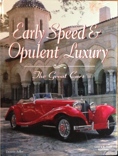 Early Speed  Opulent Luxury The Great Cars