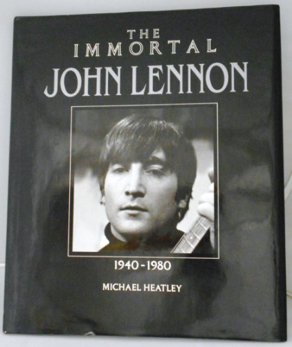 The Immortal John Lennon: 1940-1980 (The Immortal Series)