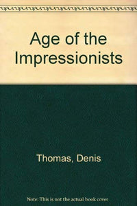 Age of the Impressionists 
