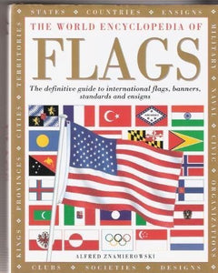 The World Encyclopedia Of Flags 