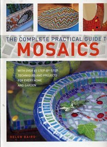 The Complete Practical Guide to Mosaics