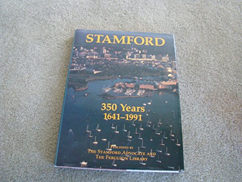 Stamford, 350 years, 1641-1991
