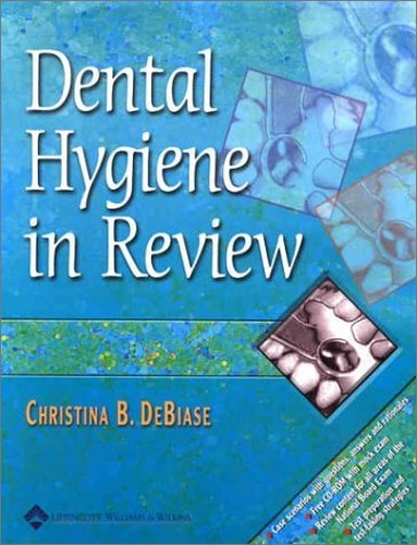 DENTAL HYGIENE IN REVIEW