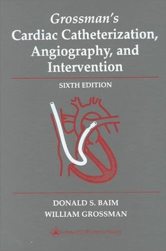 Grossman's Cardiac Catheterization, Angiography and Intervention