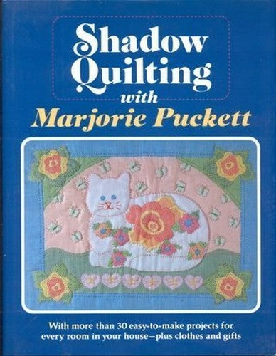Shadow Quilting With Majorie Puckett