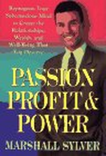 Passion, Profit and Power