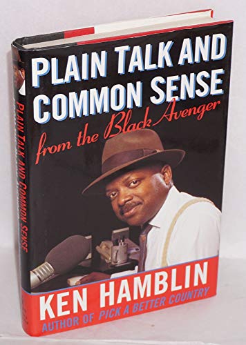 Plain Talk and Common Sense from the Black Avenger