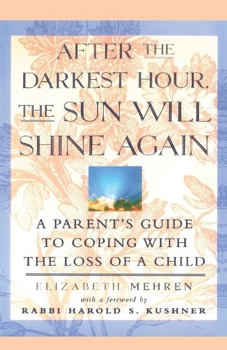 After the Darkest Hour, the Sun Will Shine Again