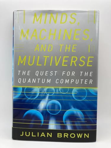 Minds, Machines, and the Multiverse