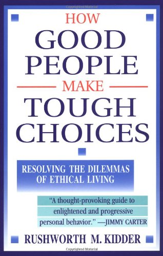 How Good People Make Tough Choices
