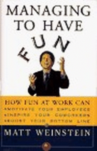 Managing to Have Fun