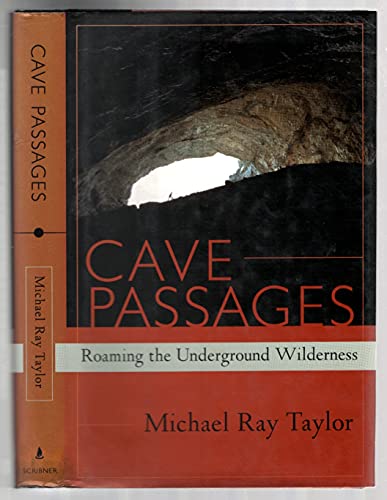 Cave Passages: Roaming the Underground Wilderness