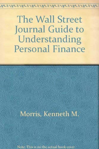 The Wall Street Journal Guide to Understanding Personal Finance