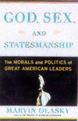 God, Sex and Statesmanship
