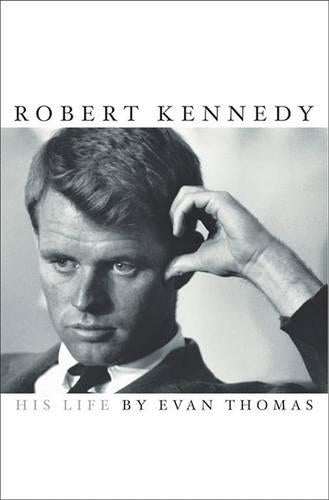 Robert Kennedy: His Life