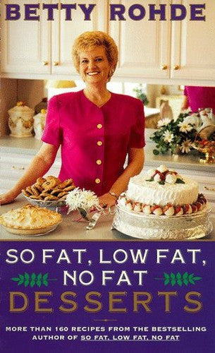 So Fat, Low Fat, No Fat Desserts