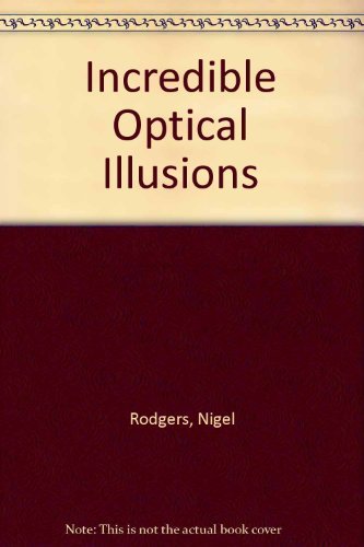Incredible Optical Illusions