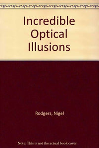 Incredible Optical Illusions 