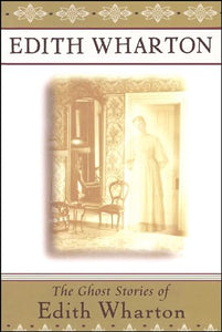 The Ghost Stories of Edith Wharton 