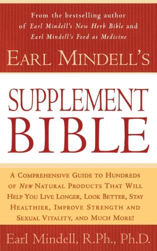 Earl Mindell's Supplement Bible