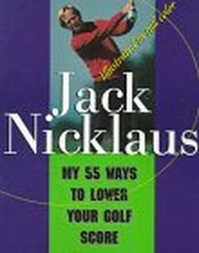My 55 Ways to Lower Your Golf Score