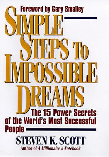 Simple Steps to Impossible Dreams