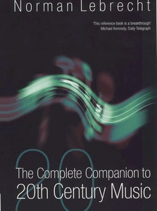 The Complete Companion to Twentieth-century Music 