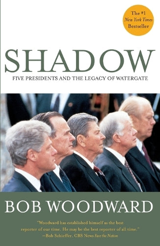 Shadow: Five Presidents and the Legacy of Watergate