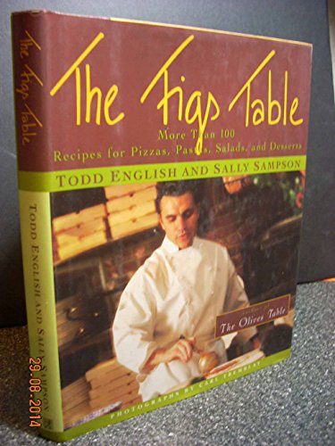 "The Figs Table: More than 100 Recipes for Pizza, Pasta, Salads and Desserts "