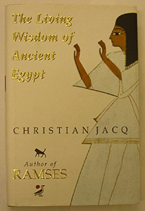 The Living Wisdom of Ancient Egypt 