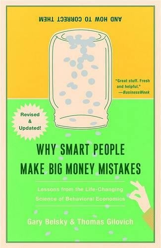 Why Smart People Make Big Money Mistakes and How to Correct Them