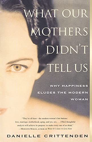 What Our Mothers Didn't Tell Us