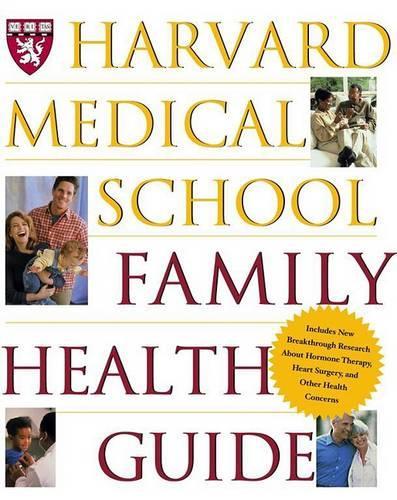 Harvard Medical School Family Health Guide