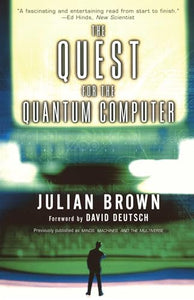 Quest for the Quantum Computer 